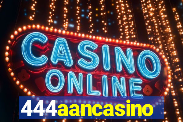 444aancasino