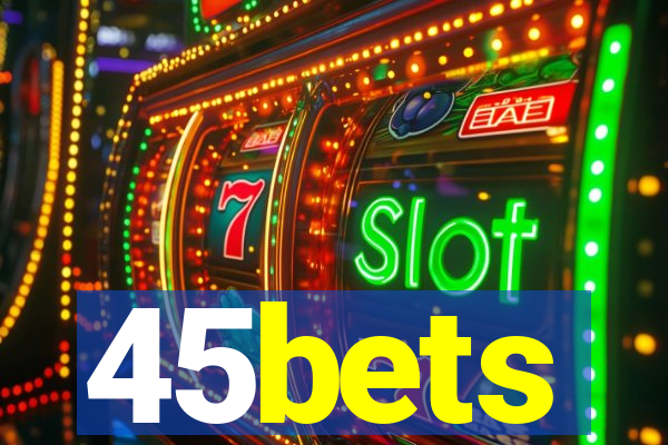 45bets