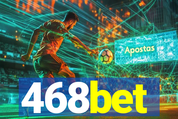 468bet