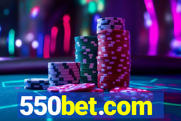 550bet.com