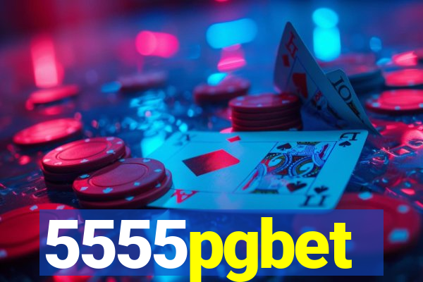 5555pgbet