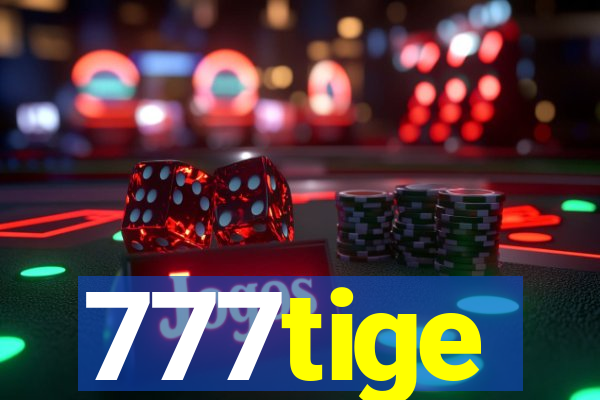 777tige