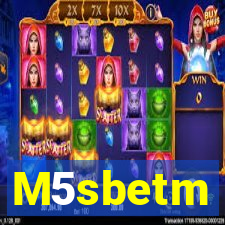 M5sbetm