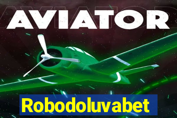 Robodoluvabet