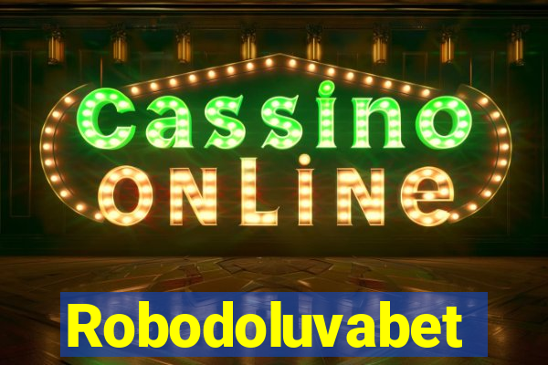 Robodoluvabet