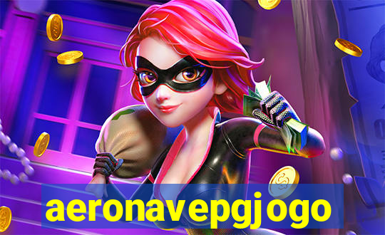 aeronavepgjogo