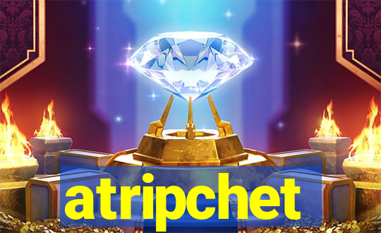 atripchet