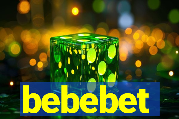 bebebet