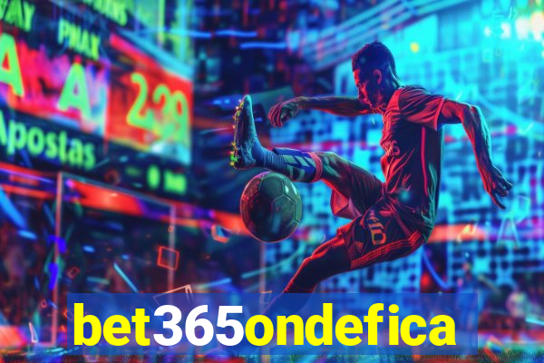 bet365ondefica