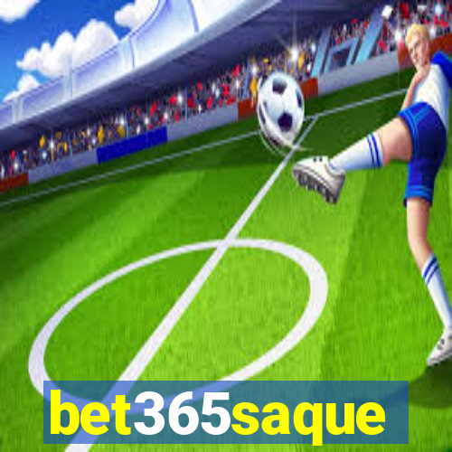 bet365saque