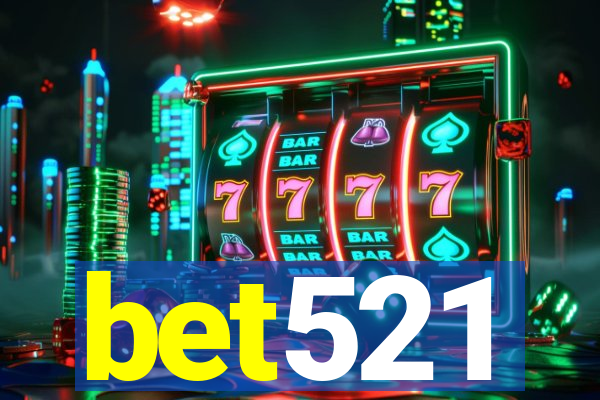 bet521