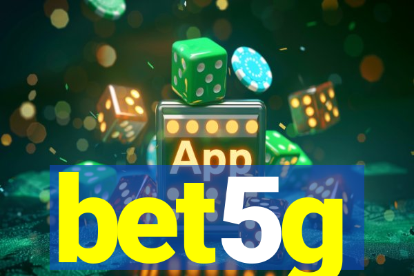 bet5g