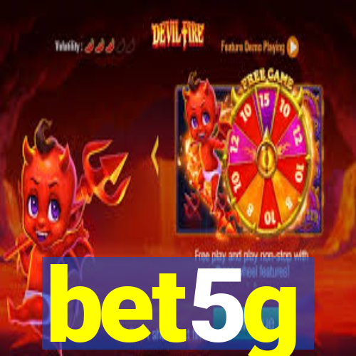 bet5g