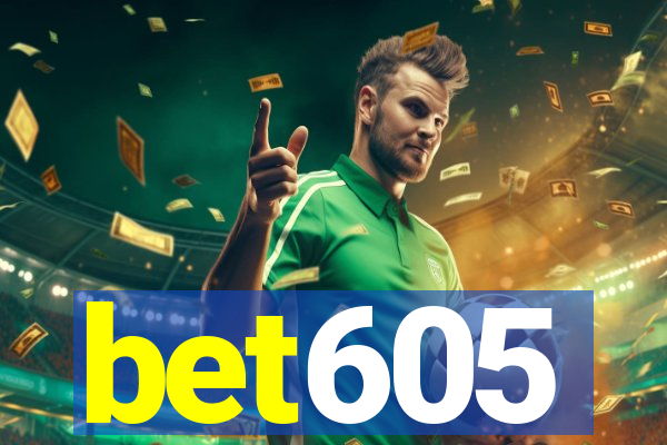 bet605