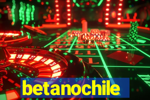 betanochile