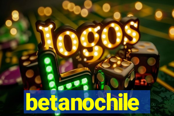 betanochile