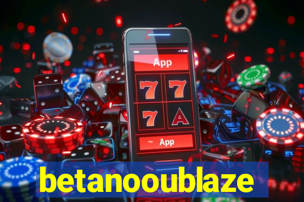 betanooublaze