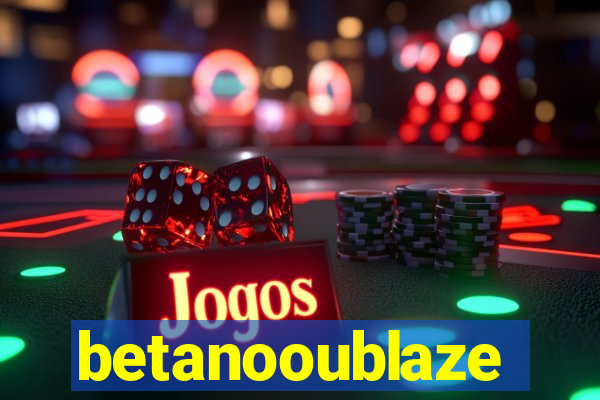 betanooublaze