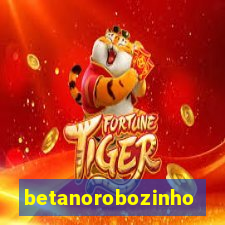 betanorobozinho