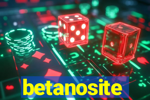 betanosite