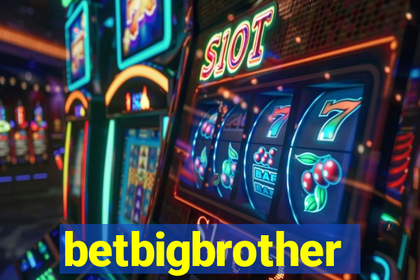 betbigbrother