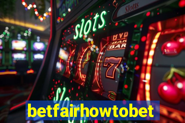 betfairhowtobet