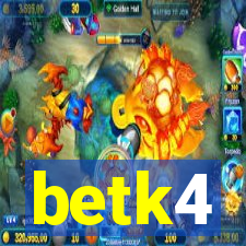 betk4