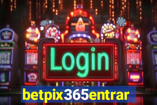 betpix365entrar