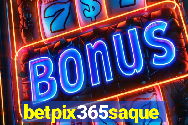 betpix365saque