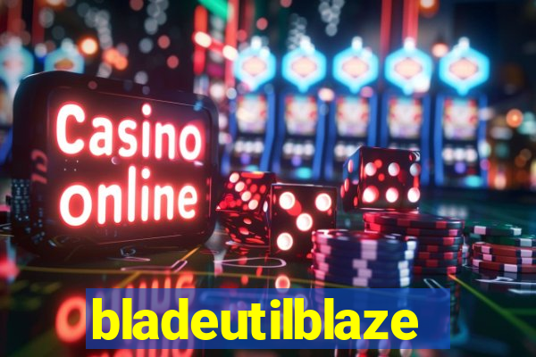 bladeutilblaze