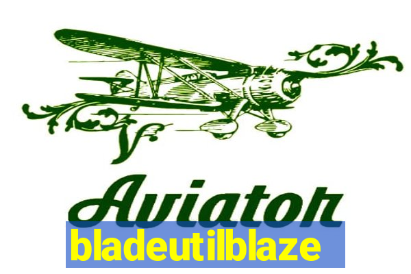 bladeutilblaze