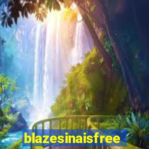 blazesinaisfree