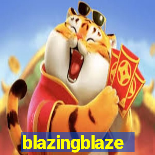 blazingblaze