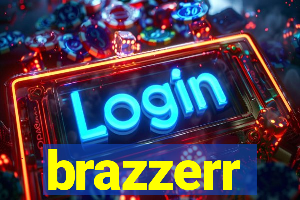 brazzerr