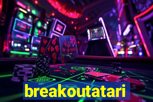 breakoutatari