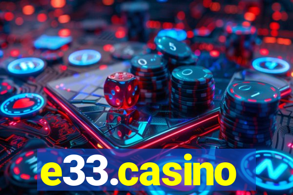 e33.casino