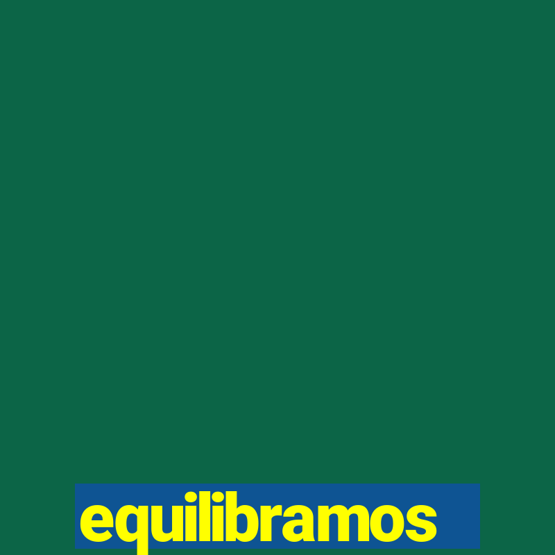 equilibramos