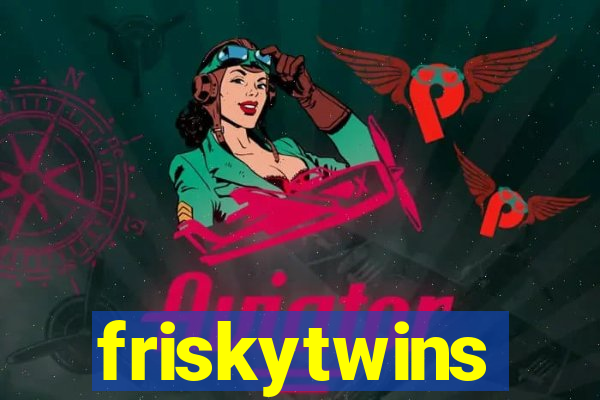 friskytwins