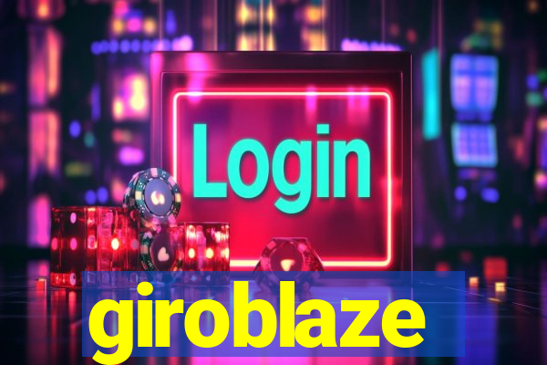 giroblaze