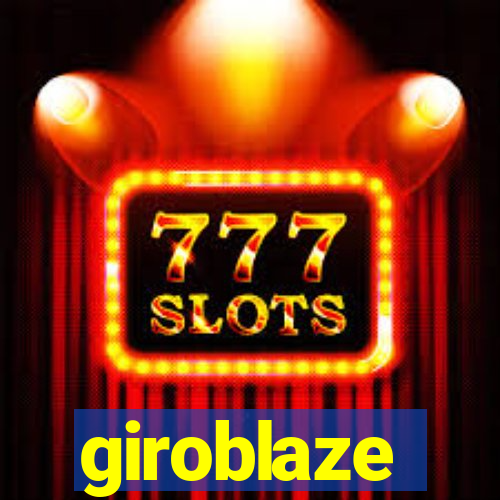 giroblaze