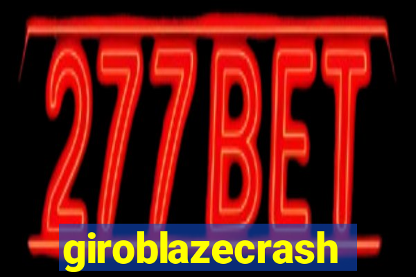 giroblazecrash