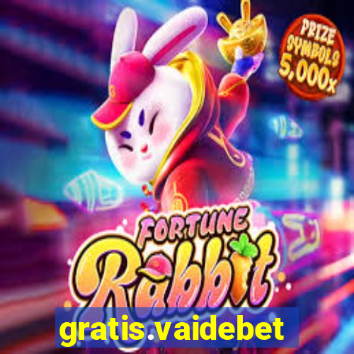 gratis.vaidebet