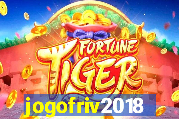 jogofriv2018