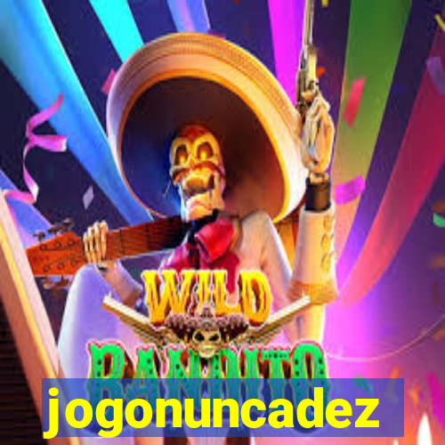 jogonuncadez