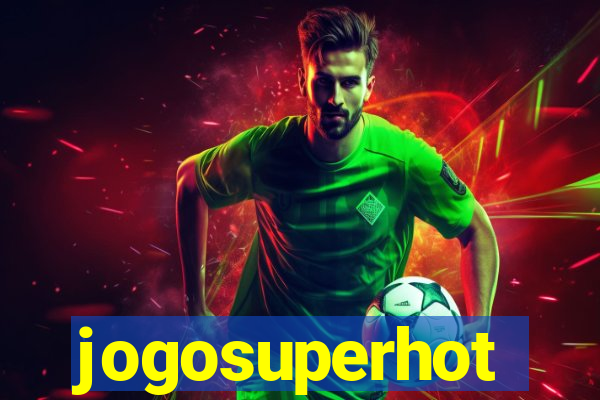 jogosuperhot