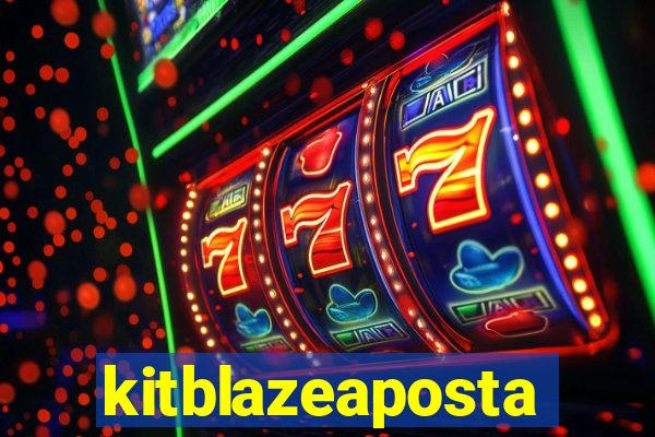 kitblazeaposta