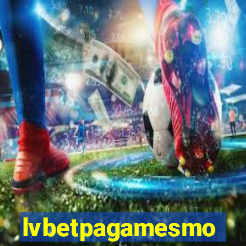 lvbetpagamesmo