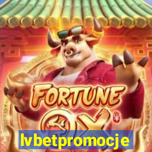 lvbetpromocje