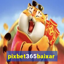 pixbet365baixar