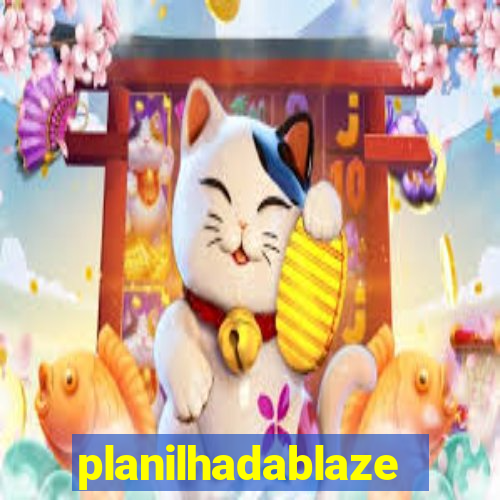 planilhadablaze